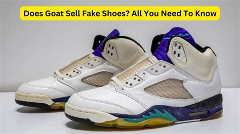 goat shoes fake or real|is goat authentic shoes.